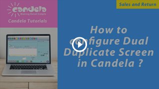 How to configure Dual Duplicate Screen in-Candela